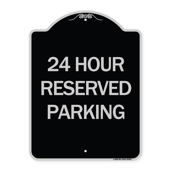 24 Hour Reserved Parking Heavy-Gauge Aluminum Architectural Sign, 24" x 18", BS-1824-24491